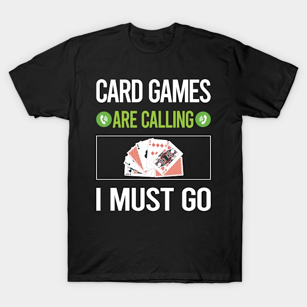 It Is Calling I Must Go Card Games T-Shirt by lainetexterbxe49